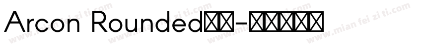 Arcon Rounded字体字体转换